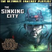 The Sinking City The Ultimate Fantasy Playlist