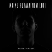 Maine Royaan (Lo-fi Version)