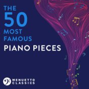 The 50 Most Famous Piano Pieces