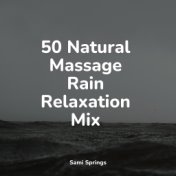 50 Natural Massage Rain Relaxation Mix