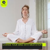 Change Your Mind with Meditation