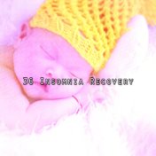 36 Insomnia Recovery