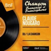 Ou / La chanson (Mono Version)