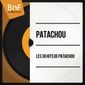 Les 30 Hits de Patachou (Mono Version)