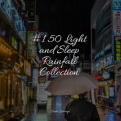 #1 50 Light and Sleep Rainfall Collection