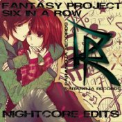 Six in a Row (Nightcore Edits)