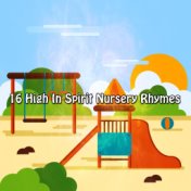 16 High In Spirit Nursery Rhymes