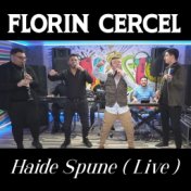 Haide Spune (Live)