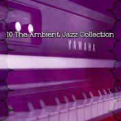 10 the Ambient Jazz Collection