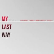 My Last Way