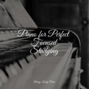 Piano for Perfect Focused Studying