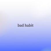 Bad Habit (Sped Up)