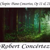 Chopin: Piano Concertos, Op 11 & 21