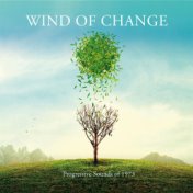 Wind Of Change: Progressive Sounds Of 1973