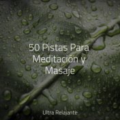 50 Pistas Para Meditación y Masaje