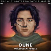 Dune Malevolent Forces The Ultimate Fantasy Playlist