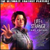 Life Is Strange True Colours The Ultimate Fantasy Playlist