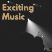 Exciting Music