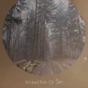 Wicked Path Of Sin