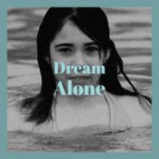 Dream Alone