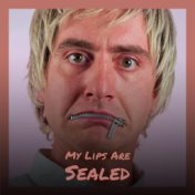 My Lips Are Sealed