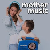 Mother Music