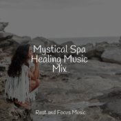 Mystical Spa Healing Music Mix