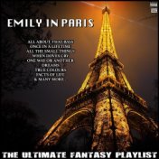 Emily In Paris The Ultimate Fantasy Playlist