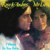 My Love - I Wanna Be Your Baby