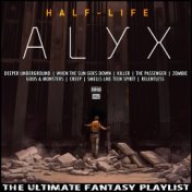 Half-Life Alyx The Ultimate Fantasy Playlist