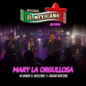 Mary La Orgullosa - En Vivo