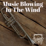 Music Blowing in the Wind