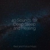40 Sounds for Deep Sleep and Healing