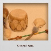 Chicken Reel