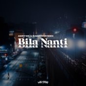Bila Nanti 2K21 (feat. Radifthirteen)