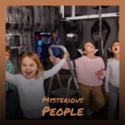 Mysterious People