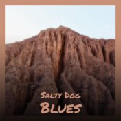 Salty Dog Blues