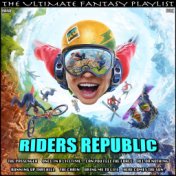 Riders Republic The Ultimate Fantasy Playlist