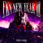 Fkn New Year III