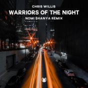 Warriors Of The Night (Nomi $hanya Remix)