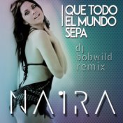 Que todo el mundo sepa (Dj  Bob Wild Remix)