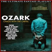 Ozark Chaos With The Cartel The Ultimate Fantasy Playlist