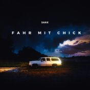 Fahr mit Chick