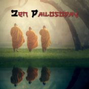 Zen Philosophy: Buddhist Music for Walking Meditation and Asian Spa Treatments