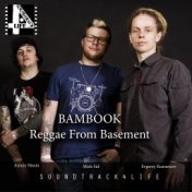 Bambook Reggae from Basement