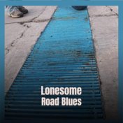 Lonesome Road Blues