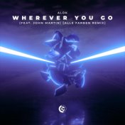 Wherever You Go (feat. John Martin) (Alle Farben Remix)