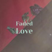 Faded Love