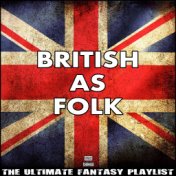 British As Folk The Ultimate Fantasy Playlist