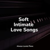 Soft Intimate Love Songs